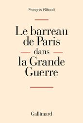 Le barreau de Paris dans la Grande Guerre