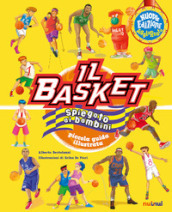 Il basket spiegato ai bambini. Piccola guida illustrata. Nuova ediz.