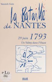 La bataille de Nantes, 29 juin 1793 : un Valmy dans l Ouest