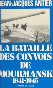 La bataille des convois de Mourmansk