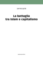 La battaglia tra Islam e capitalismo
