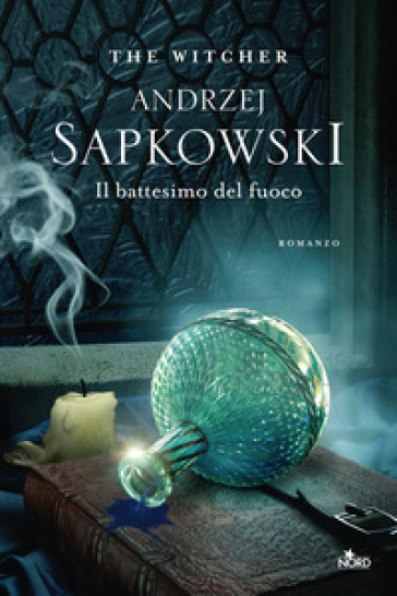 Il battesimo del fuoco. The Witcher. 5. - Andrzej Sapkowski