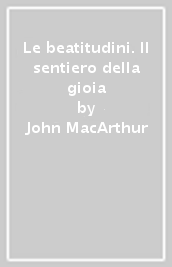 Le beatitudini. Il sentiero della gioia