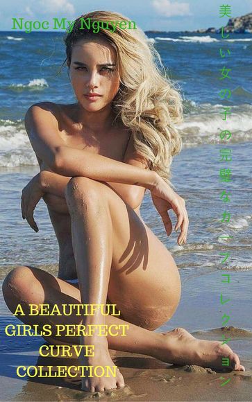 A beautiful girls perfect curve collection - Ngoc My Nguyen - Thang Nguyen