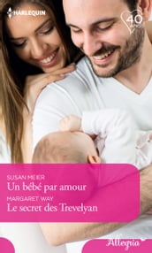 Un bébé par amour - Le secret des Trevelyan