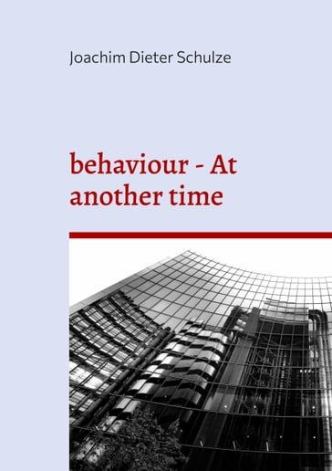 behaviour - At another time - Joachim Dieter Schulze
