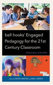 bell hooks  Engaged Pedagogy for the 21st Century Classroom