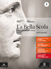 La bella scola. Per le Scuole superiori. Con e-book. Con espansione online. Vol. 2: L  età augustea