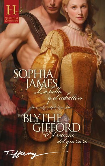 La bella y el caballero - El retorno del guerrero - Sophia James - Blythe Gifford
