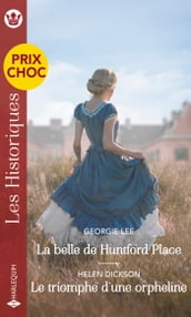 La belle de Huntford Place - Le triomphe d une orpheline