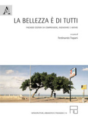 La bellezza è di tutti. Paesaggi costieri da comprendere, rigenerare e abitare