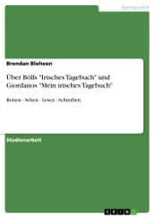 Über Bölls  Irisches Tagebuch  und Giordanos  Mein irisches Tagebuch 