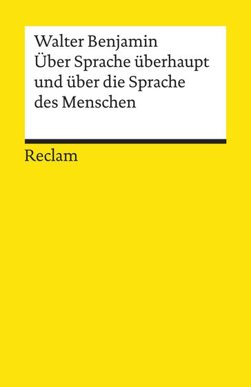 Über Sprache überhaupt und über die Sprache des Menschen - Walter Benjamin