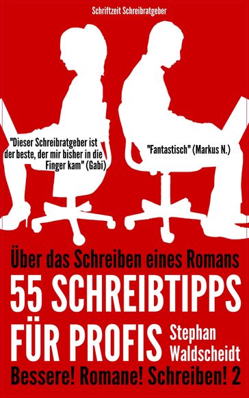 Über das Schreiben eines Romans: 55 Schreibtipps fur Profis - Stephan Waldscheidt