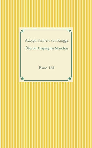 Über den Umgang mit Menschen - Adolph Freiherr von Knigge