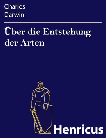 Über die Entstehung der Arten - Charles Darwin