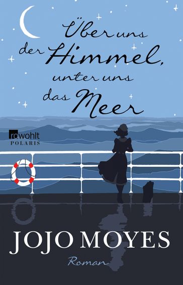 Über uns der Himmel, unter uns das Meer - Jojo Moyes