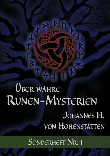 Über wahre Runen-Mysterien - Johannes H. von Hohenstatten