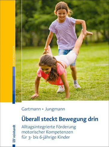 Überall steckt Bewegung drin - Judith Gartmann - Tanja Jungmann