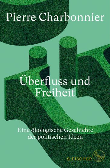 Überfluss und Freiheit - Pierre Charbonnier