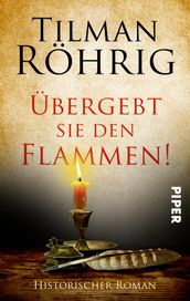 Übergebt sie den Flammen!