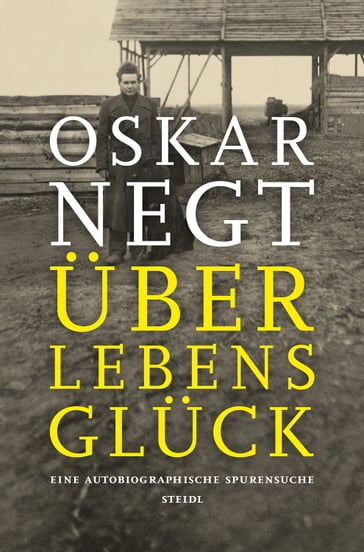 Überlebensglück - Oskar Negt