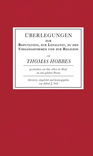 Überlegungen zur Reputation, zur Loyalität, zu den Umgangsformen und zur Religion - Thomas Hobbes