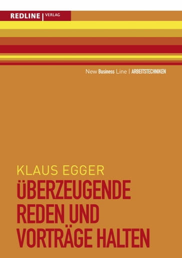 Überzeugende Reden und Vorträge halten - Klaus Egger