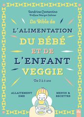 La bible de l alimentation de l enfant et du bébé veggie