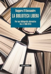 La biblioteca libera Vol. II 1980-2019