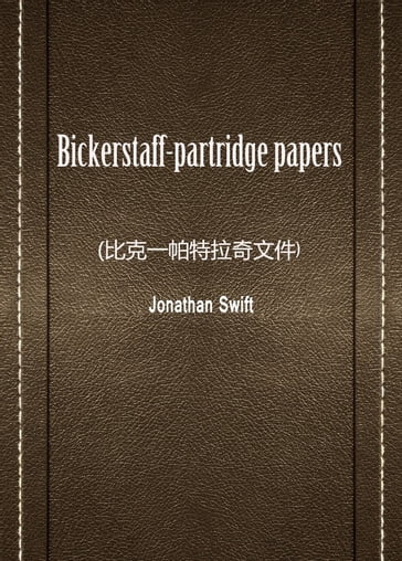 bickerstaff-partridge papers() - Jonathan Swift