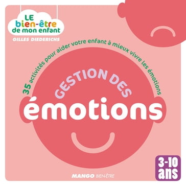 Le bien-être de mon enfant - Gestion des émotions - Gilles Diederichs