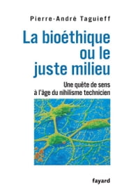 La bioéthique ou le juste milieu