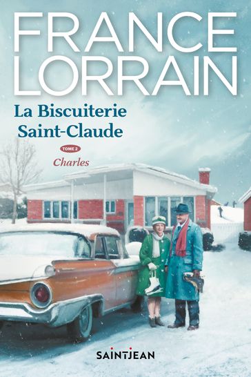 La biscuiterie Saint-Claude, tome 2 - France Lorrain