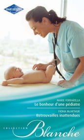 Le bonheur d une pédiatre - Retrouvailles inattendues