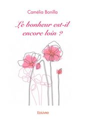 Le bonheur est-il encore loin ?