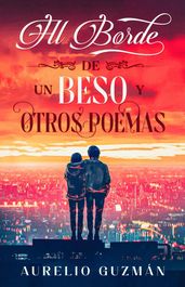 Al borde de un beso y otros poemas