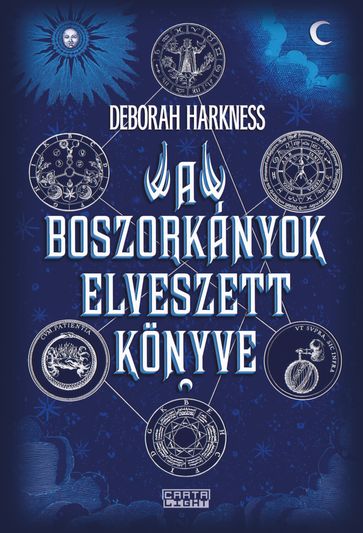 A boszorkányok elveszett könyve - Deborah Harkness