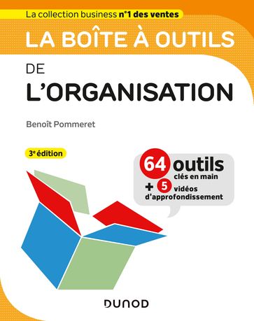 La boîte à outils de l'Organisation - 3e éd. - Benoît Pommeret