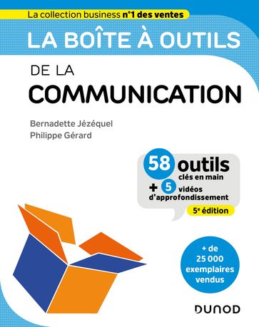 La boîte à outils de la Communication - 5e éd. - Bernadette Jézéquel - Philippe Gérard