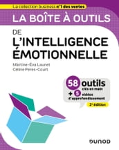 La boîte à outils de l intelligence émotionnelle - 2e éd.