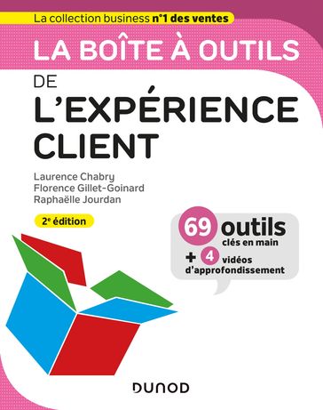 La boîte à outils de l'expérience client - 2e éd. - Florence Gillet-Goinard - Laurence Chabry - Raphaelle Jourdan