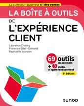 La boîte à outils de l expérience client - 3e éd.