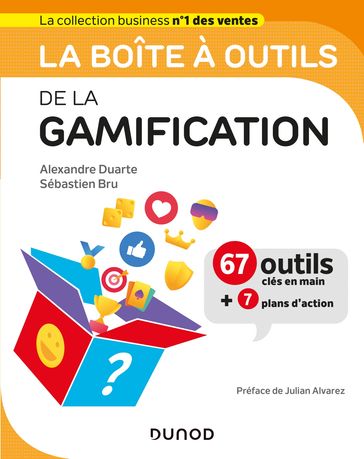 La boîte à outils de la gamification - Alexandre Duarte - Sébastien Bru