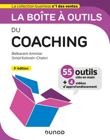 La boîte à outils du coaching - 3e éd. - Belkacem Ammiar - Omid Kohneh-Chahri