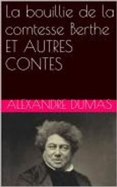 La bouillie de la comtesse BERTHE ET AUTRES CONTES