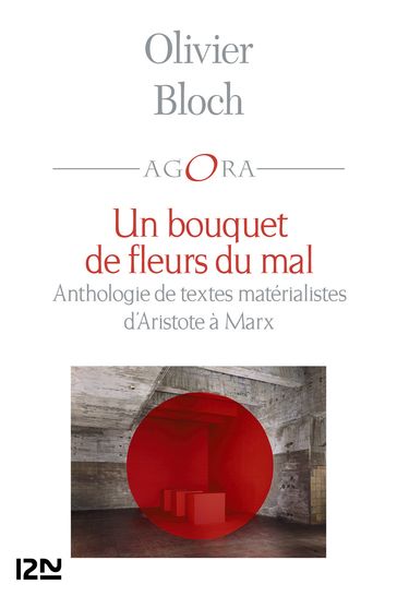 Un bouquet de fleurs du mal, anthologie du matérialisme - Olivier Bloch