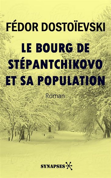 Le bourg de Stépantchikovo et sa population - Fedor Michajlovic Dostoevskij