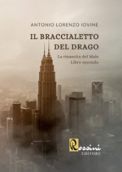 Il braccialetto del drago. La rinascita del male. 2.