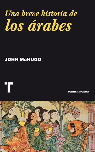 Una breve historia de los árabes - John McHugo